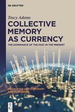 Collective Memory as Currency_Tracy Adams