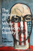 The Making of a White American Identity